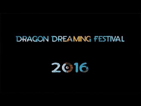 Dragon Dreaming 2016 - Offical Aftermovie